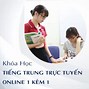 Dạy Online Tiếng Trung Là Gì