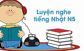 Luyện Nghe Tiếng Nhật N5 Bài 1