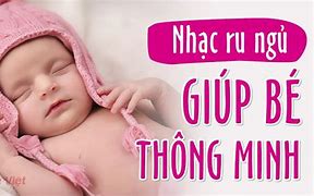 Nhạc Chúc Bé Ngủ Ngon Thông Minh